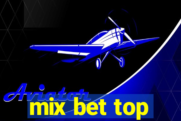 mix bet top